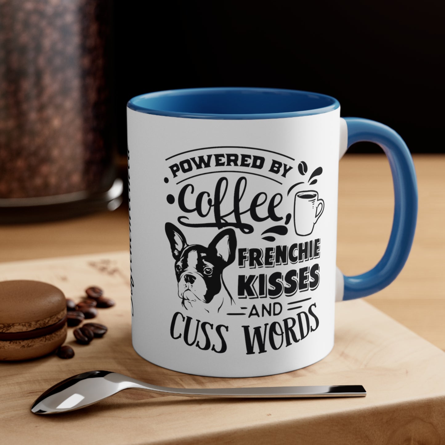 Powered By Coffee, Frenchie Kisses and Cuss Words-Accent Coffee Mug, 11oz