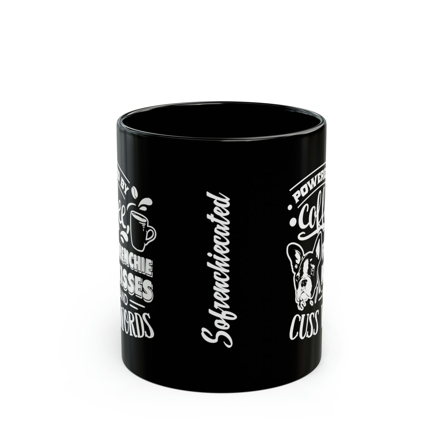 Powered By Coffee, Frenchie Kisses and Cuss Words-Black Mug (11oz)