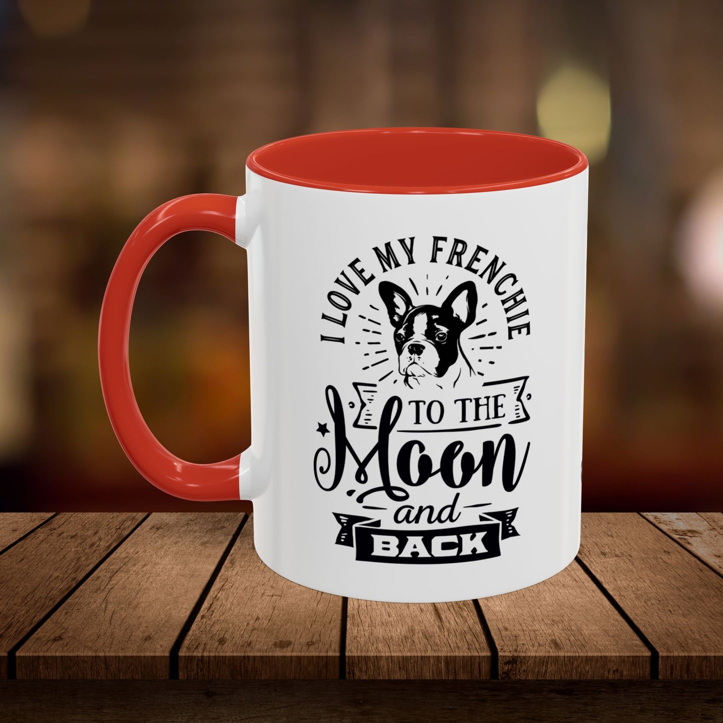 I Love My Frenchie to The Moon and Back-Accent Coffee Mug, 11oz