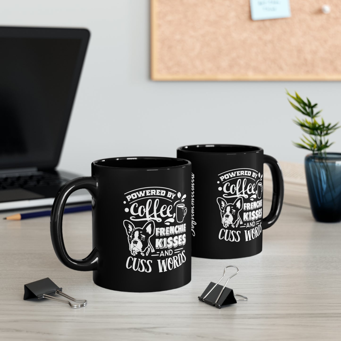 Powered By Coffee, Frenchie Kisses and Cuss Words-Black Mug (11oz)