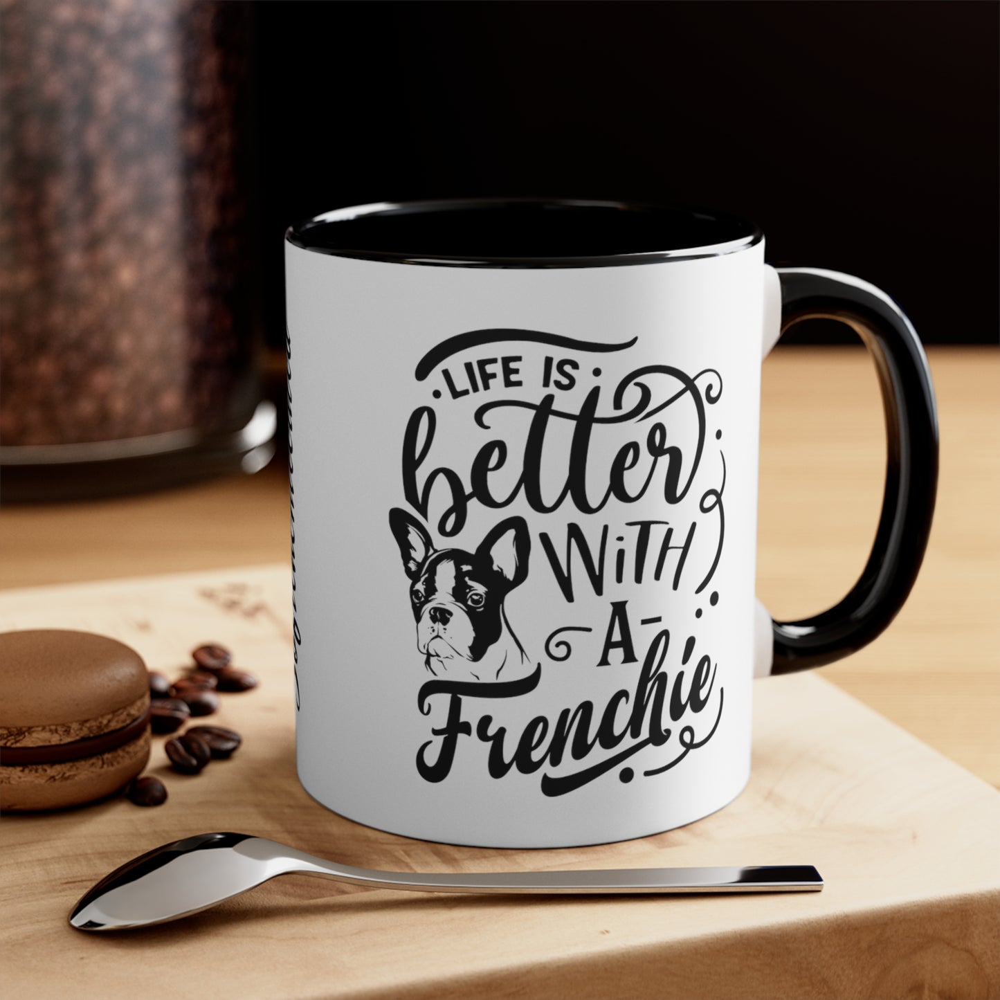 Life Is Better With a Frenchie-Accent Coffee Mug, 11oz