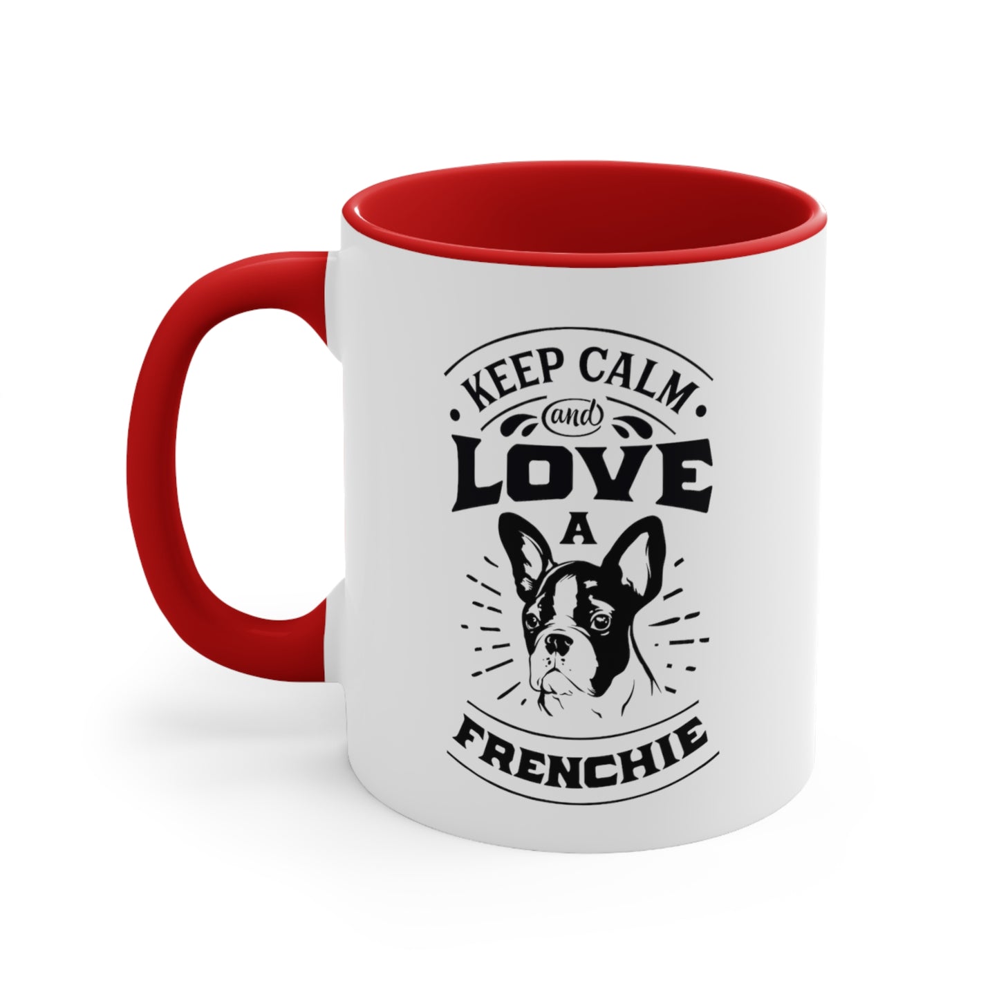 Keep Calm and Love a Frenchie-Accent Coffee Mug, 11oz