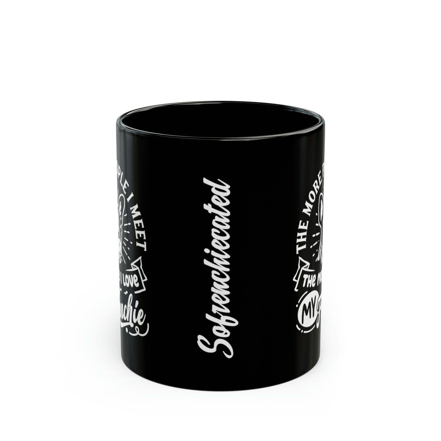 The More People I Meet, The More I Love My Frenchie-Black Mug (11oz, 15oz)