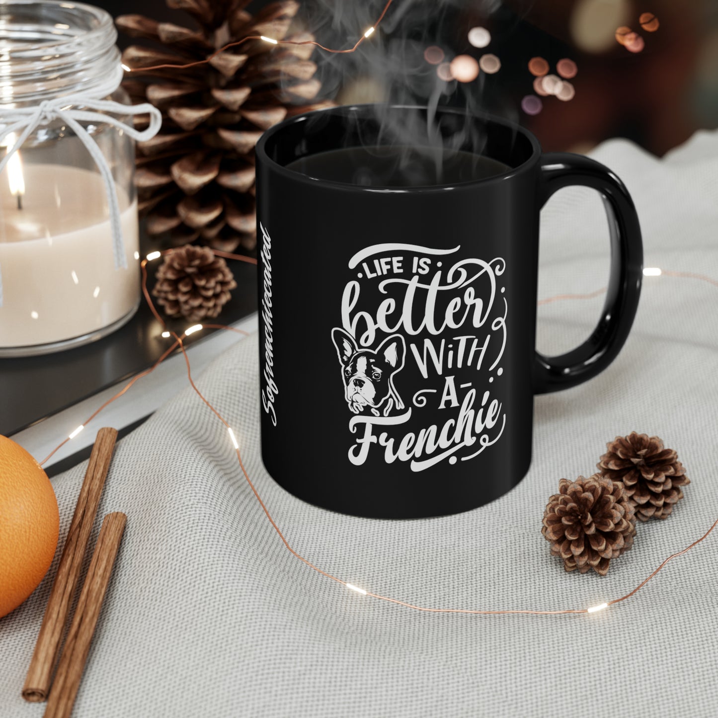 Life Is Better With a Frenchie-Black Mug (11oz)